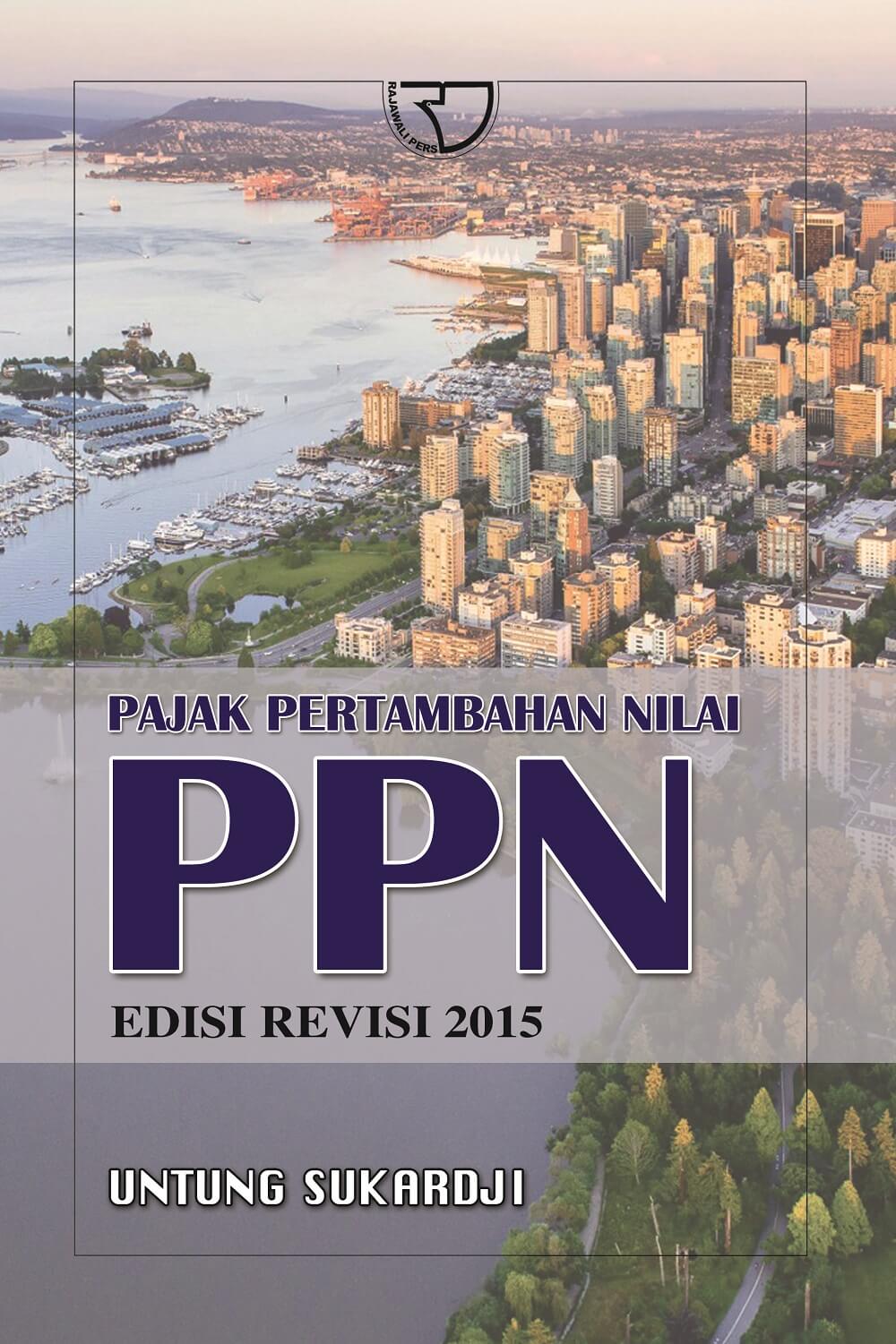 Pajak Pertambahan Nilai (PPN) :  Edisi Revisi 2015