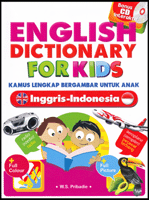 English Dictionary for Kids :  Kamus Lengkap Bergambar untuk Anak