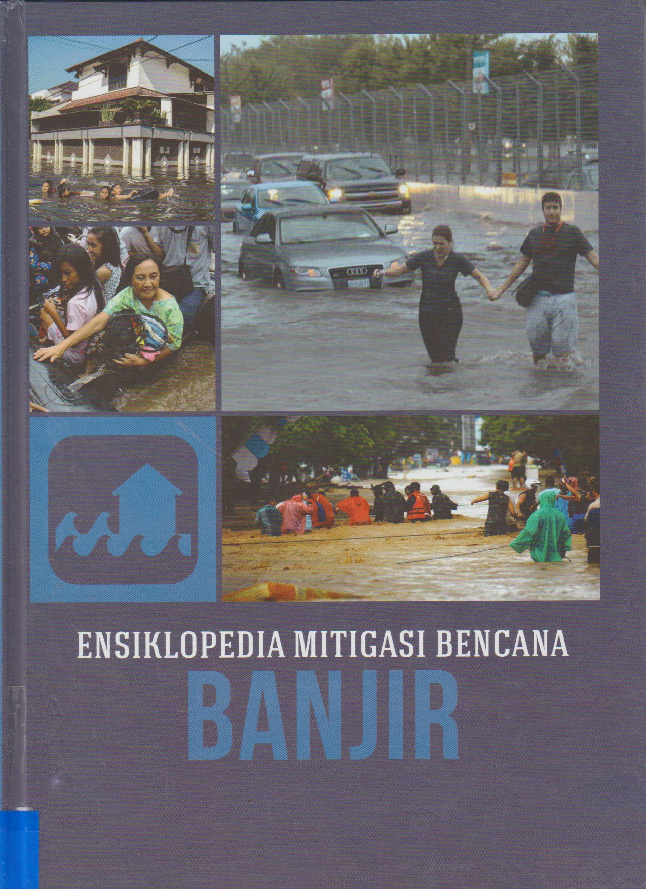 Ensiklopedia Mitigasi Bencana :  Banjir