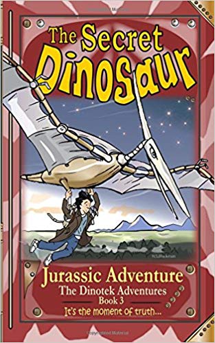 The Secret Dinosaur : #3 Jurassic Adventure