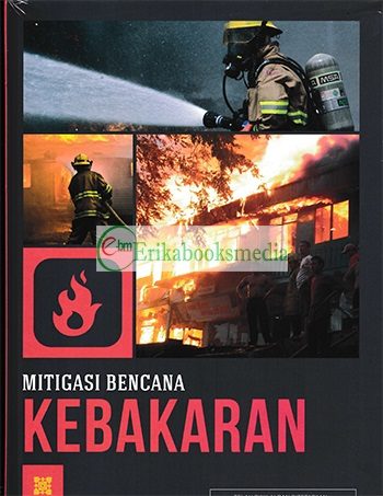 Ensiklopedia Mitigasi Bencana :  Kebakaran