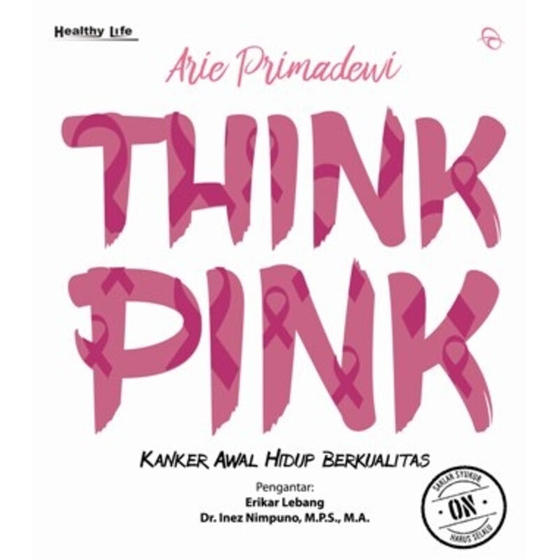 Think Pink :  Kanker Awal Hidup Berkualitas