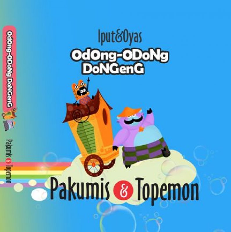 Seri Odong-odong Dongeng : Pakumis & Topemon
