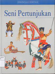 Indonesian Heritage :  Seni Pertunjukan
