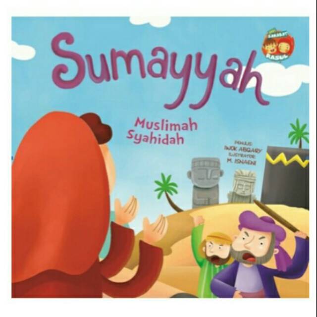 Seri Sahabat Rasul : Sumayyah Muslimah Syahidah