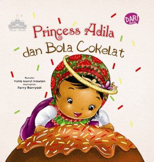 Baby Islamic Princess : Princess Adila dan Bola Cokelat