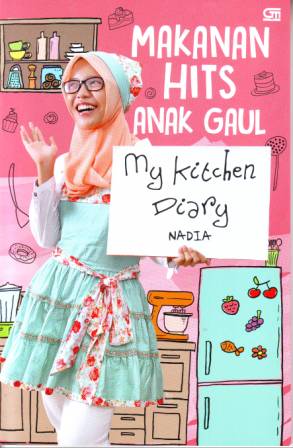 Makanan Hits Anak Gaul :  My Kitchen Diary