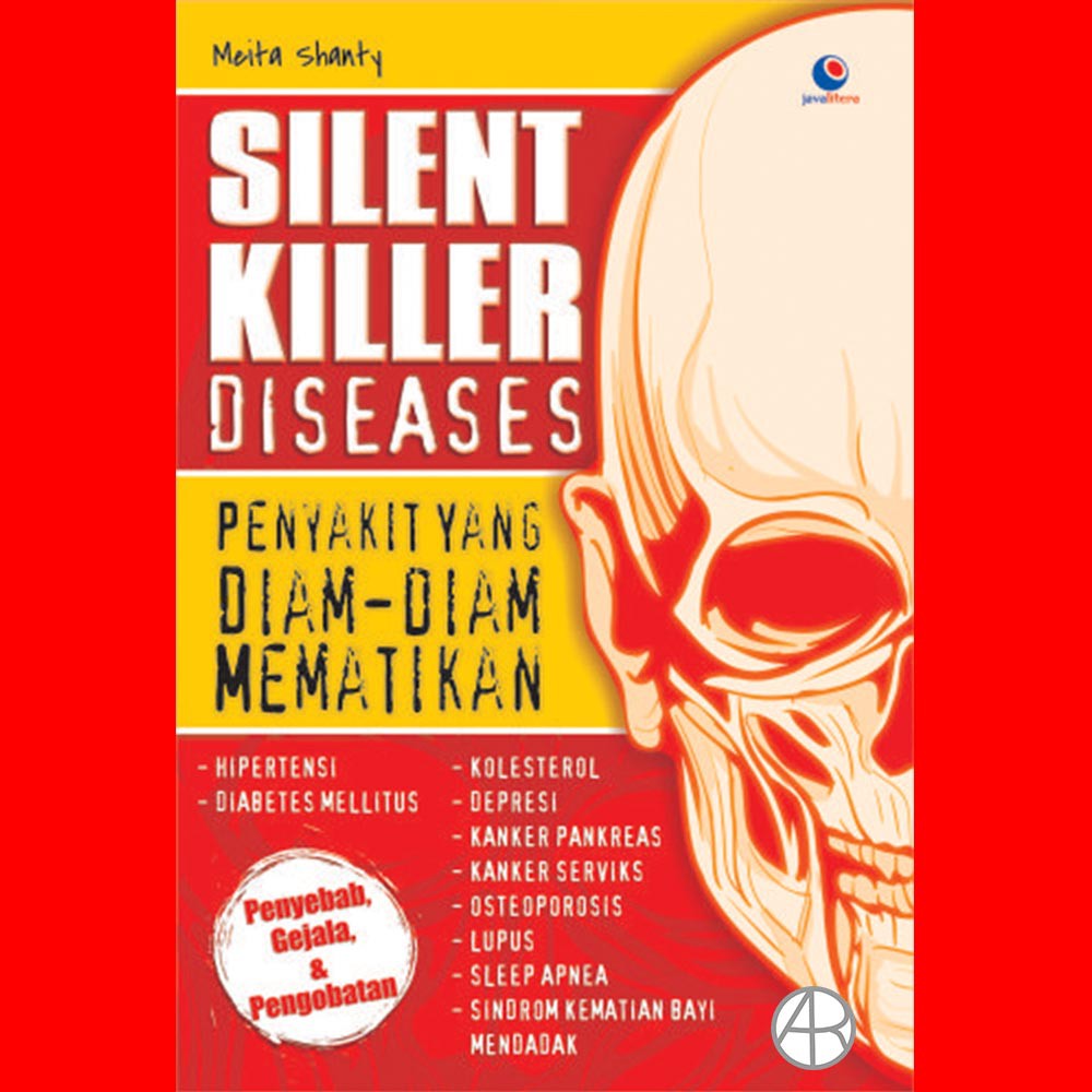 Silent killer disease :  penyakit yang diam-diam mematikan
