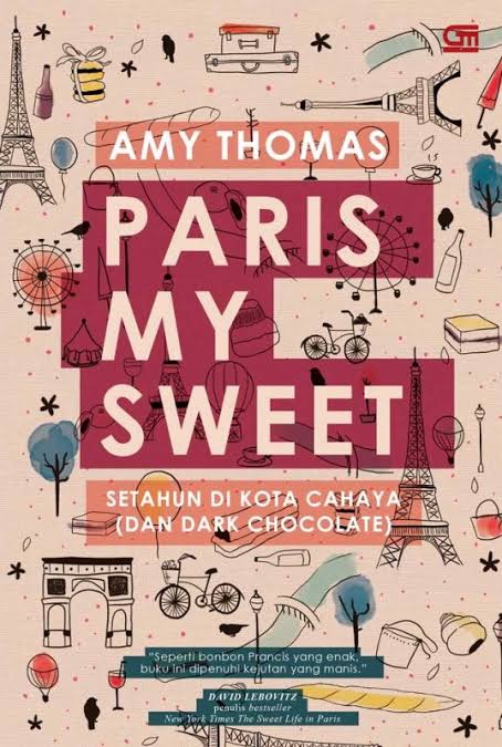 Paris, My Sweet :  Setahun di Kota Cahaya (dan Dark Chocolate)
