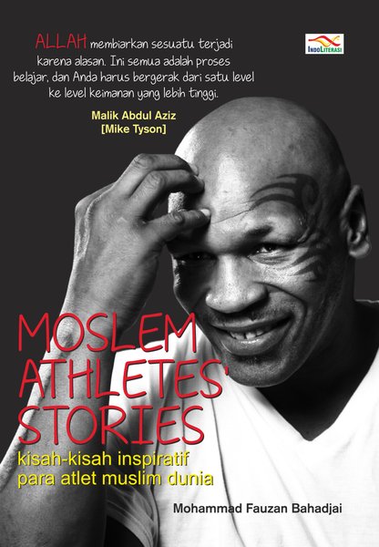 Moslem Athletes' Stories :  Kisah-kisah inspiratif para atlet muslim dunia