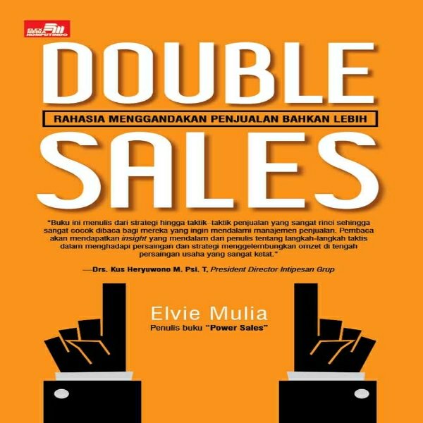 Double Sales :  Rahasia Menggandakan Penjualan Bahkan Lebih