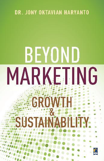 Beyond Marketing :  Growth And Sustainbility
