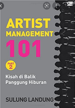 Artist Management 101 Part 2 :  Kisah di Balik Panggung Hiburan
