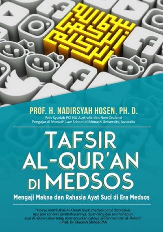 Tafsir Al-Quran di medsos :  mengkaji makna dan rahasia suci pada era media sosial
