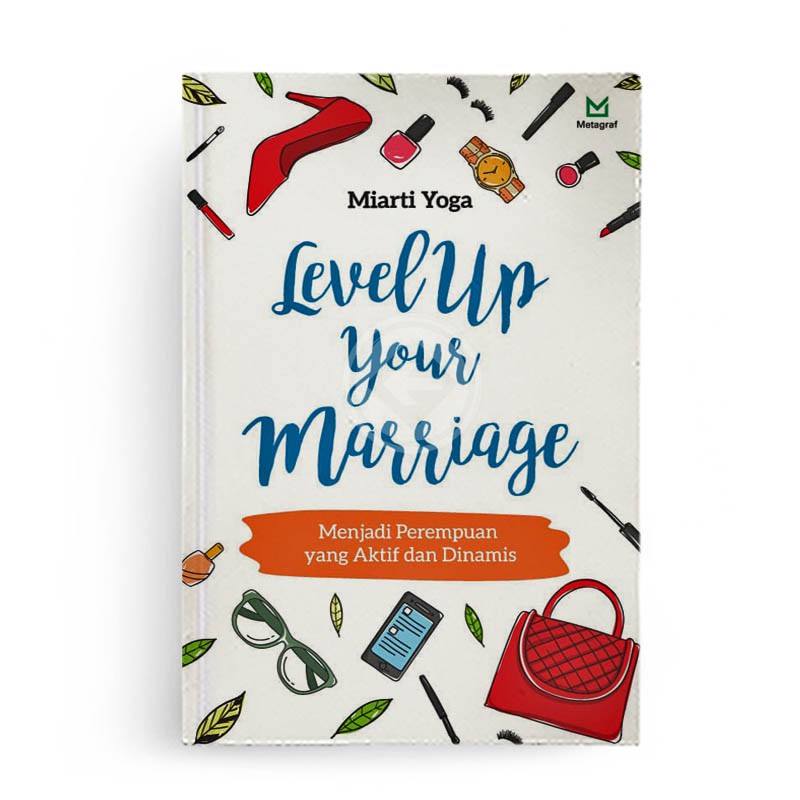 Level Up Your Marriage :  Menjadi Perempuan Yang Aktif dan Dinamis