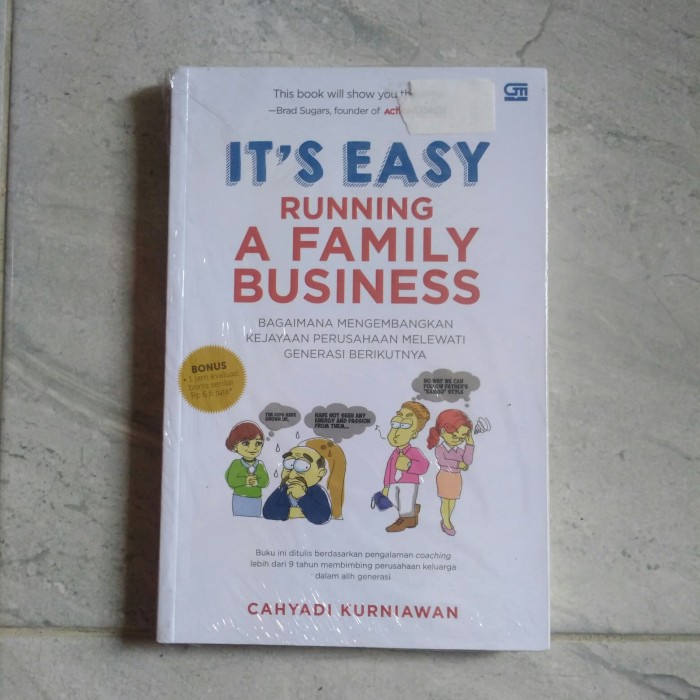It's Easy Running A Family Business :  Bagaimana Mengembangkan Kejayaan Perusahaan Melewati Generasi Berikutnya