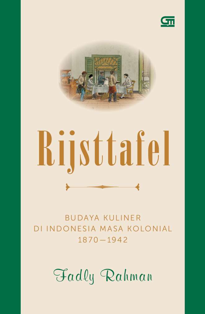 Rijsttafel :  Budaya Kuliner Di Indonesia Masa Kolonial 1870-1942