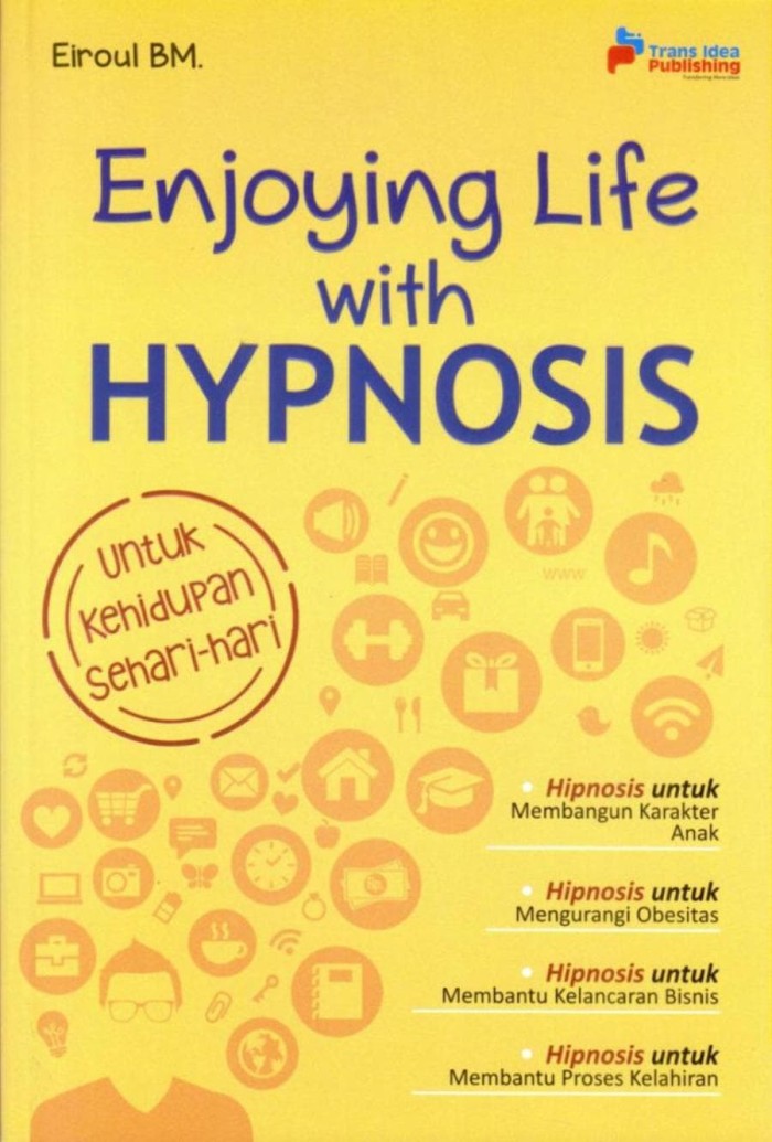 Enjoying Life With Hypnosis