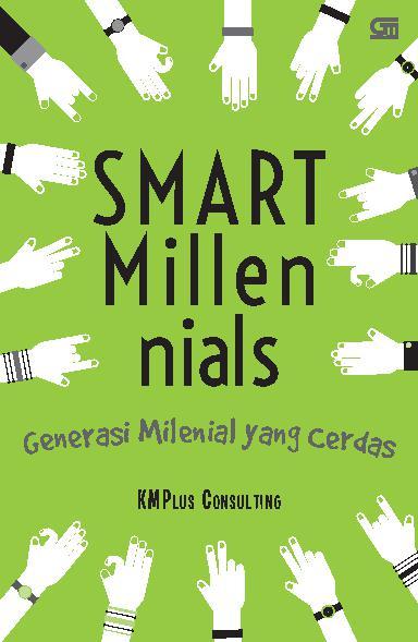 Smart Millennials :  Generasi Milenial yang Cerdas