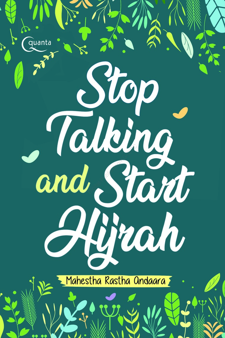 Stop Talking and Start Hijrah
