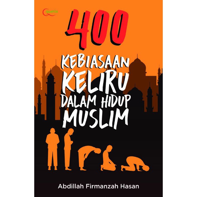 400 Kebiasaan Keliru Dalam Hidup Muslim