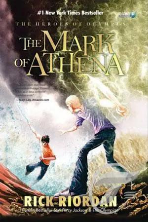 The heroes of olympus (Buku Tiga) :  the mark of athena