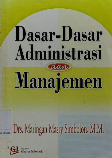 Dasar-dasar administrasi dan manajemen