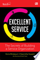 Excellent Service :  The Secret of Building a Service Organization