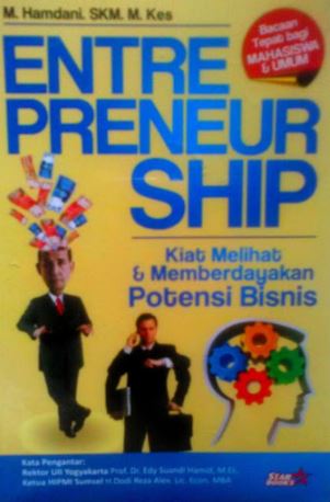 Entrepreneurship :  Kiat Melihat & Memberdayakan Potensi Bisnis