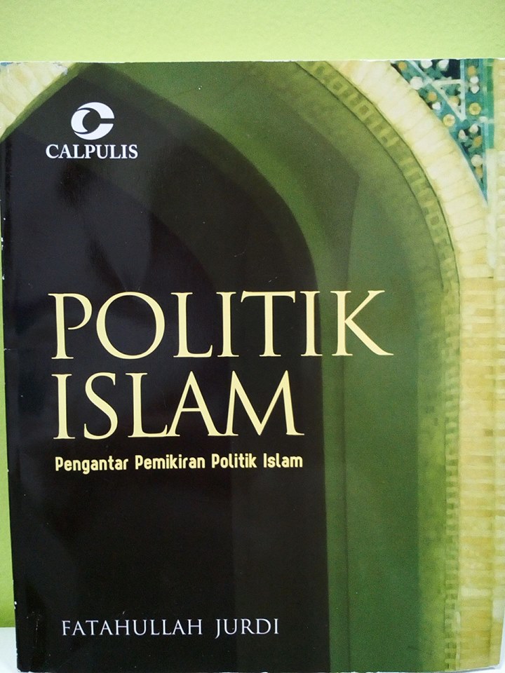 Politik islam :  pengantar pemikiran politik islam