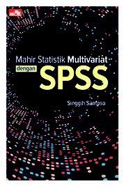 Mahir Statistik Multivariat dengan SPSS