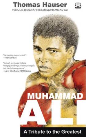 Muhammad Ali :  A Tribute to the Greatest