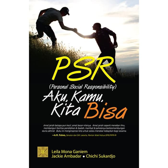 PSR (Personal Social Responsibility) :  Aku, Kamu, Kita Bisa