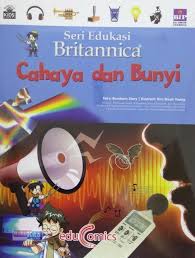 Seri edukasi britannica. :  cahaya dan bunyi