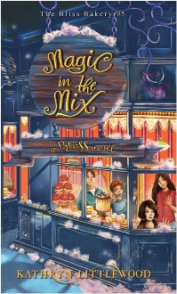 The Bliss Bakery #5 : Magic in the Mix