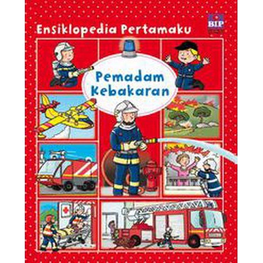 Ensiklopedia Pertamaku :  Pemadam Kebakaran