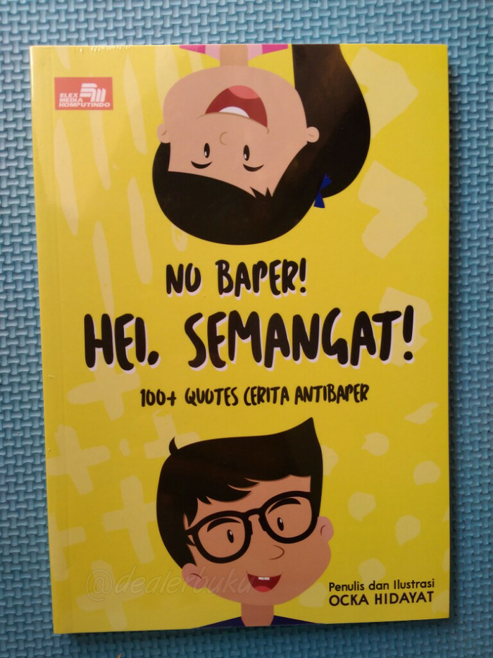 No Baper! Hei Semangat! :  100 Quotes Cerita AntiBaper