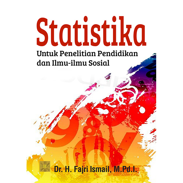 Statistika :  Untuk Penelitian Pendidikan dan Ilmu-ilmu Sosial