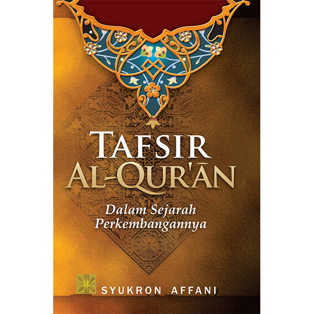 Tafsir Al-Quran :  Dalam Sejarah Perkembangannya