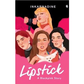 Lipstick :  a Blackpink story