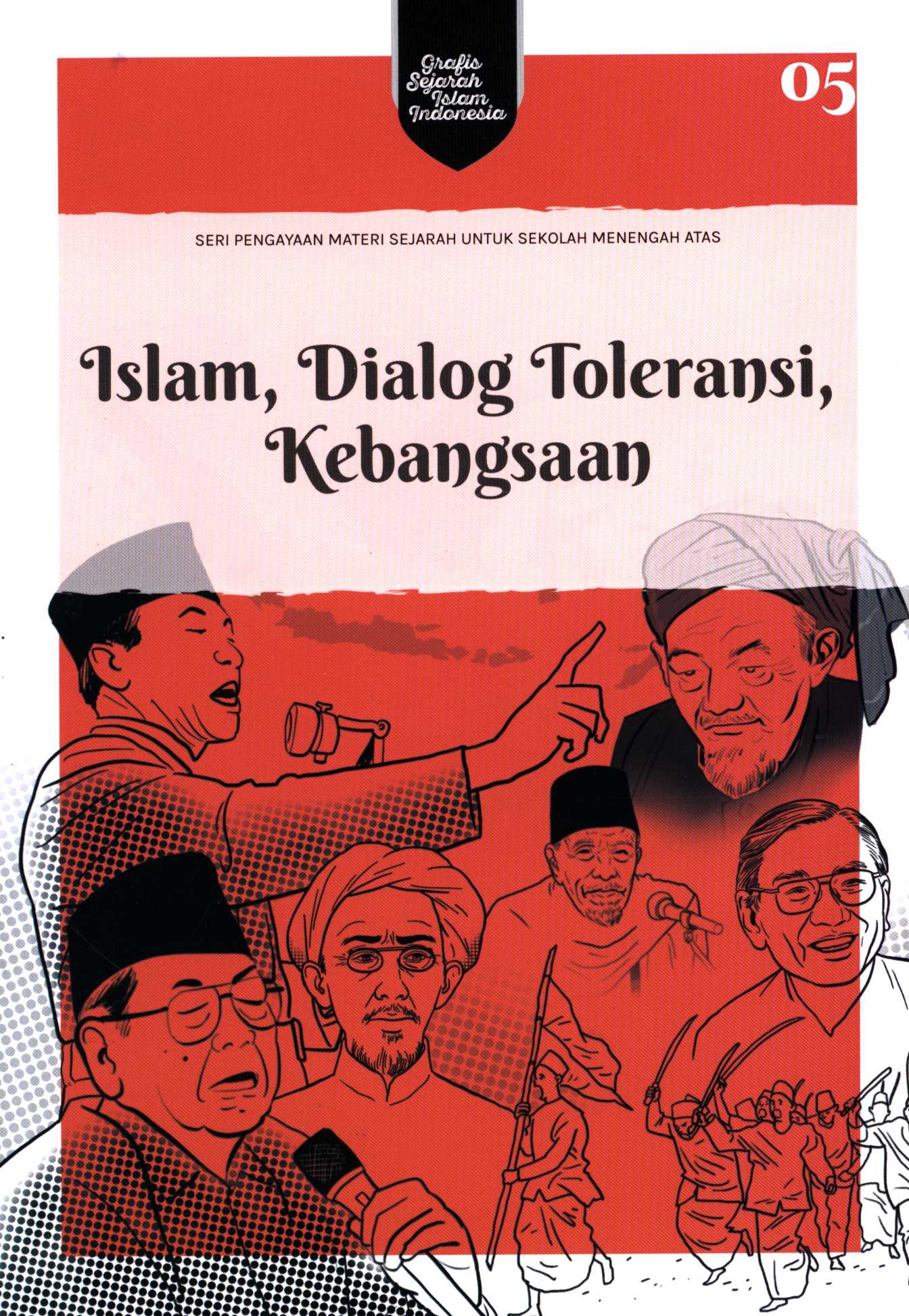 Islam, Dialog Toleransi, Kebangsaan :  Seri Pengayaan Materi Sejarah Untuk Sekolah Menengah Atas