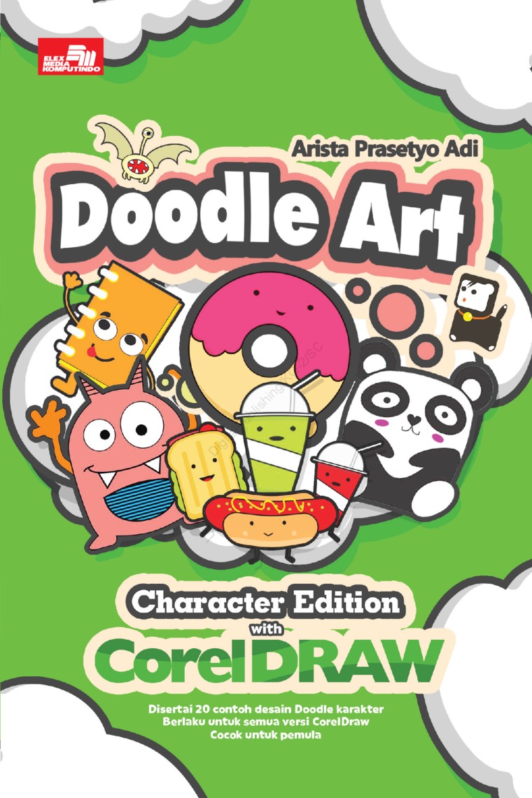 Doodle art character edition with coreldraw :  disertai 20 contoh desain doodle karakter berlaku untuk semua versi coreldraw cocok untuk pemula