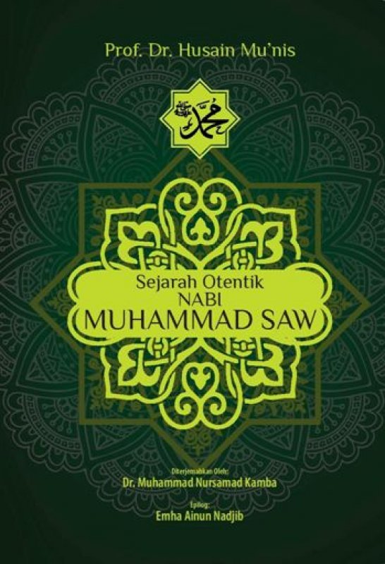 Sejarah Otentik Nabi Muhammad SAW