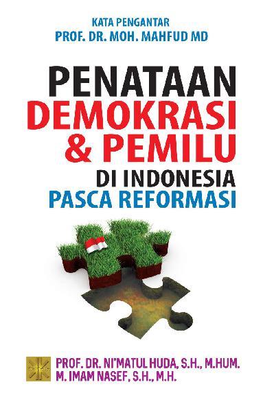 Penataan demokrasi & pemilu di indonesia pasca reformasi