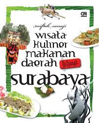 Wisata kuliner makanan Daerah Khas Surabaya