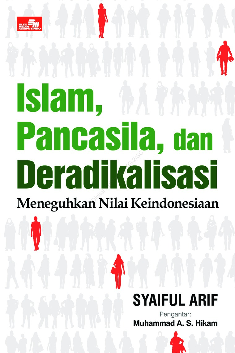 Islam Pancasila Dan Deradikalisasi :  Meneguhkan Nilai Keindonesiaan