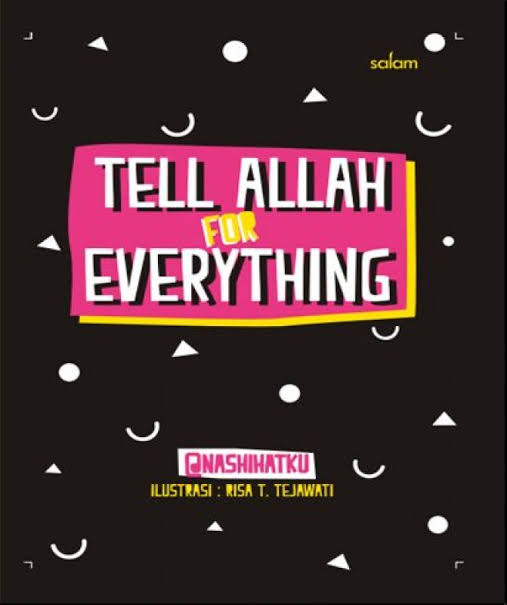 Tell Allah for Everything