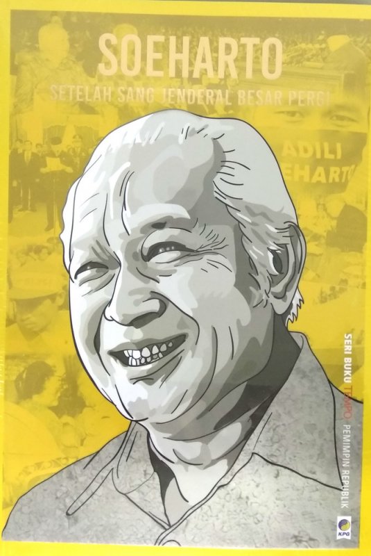 Seri Buku Tempo Pemimpin Republik :  Soeharto