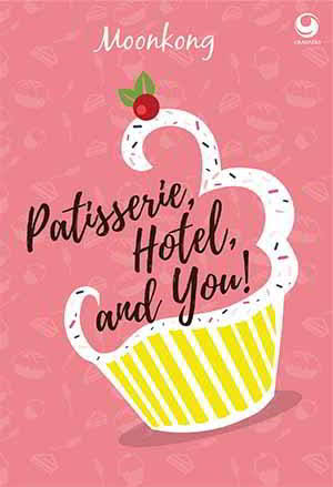 Patisserie, hotel, and you!