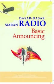 Basic Announcing : dasar-dasar siaran radio